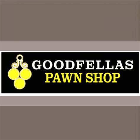 goodfellas pawn shop.